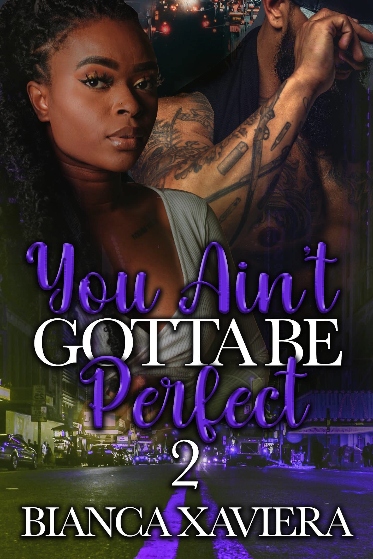 You Ain't Gotta Be Perfect 2 (Kindle Edition)