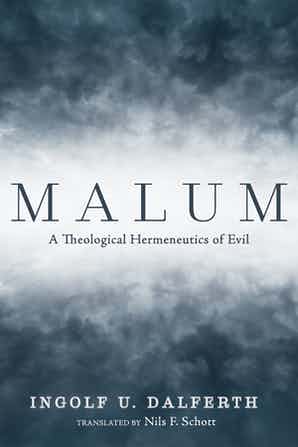 Malum: A Theological Hermeneutics of Evil (Paperback)