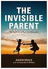 THE INVISIBLE PARENT by Anonymous