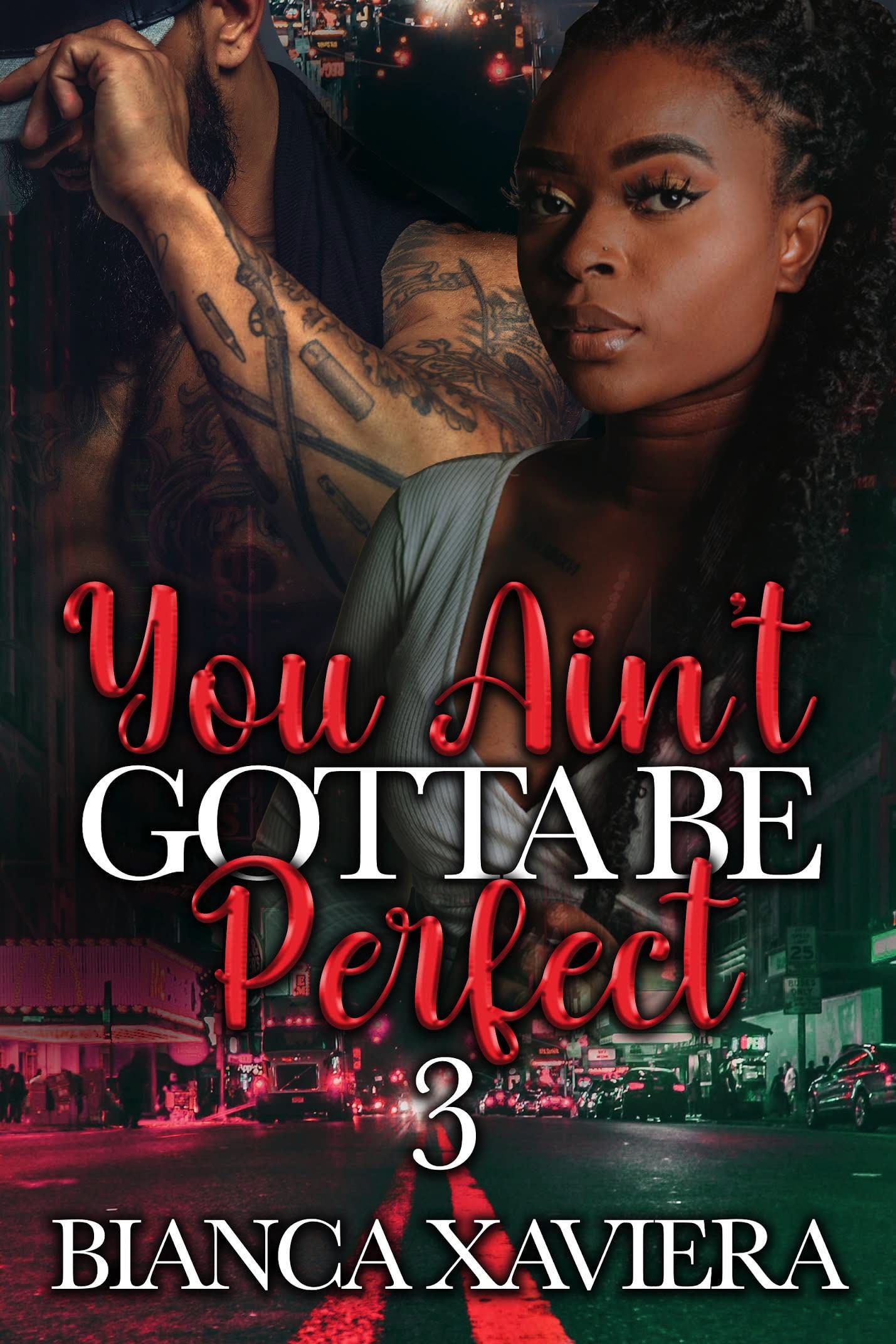 You Ain't Gotta Be Perfect 3 (Kindle Edition)
