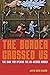 The Border Crossed Us: The Case for Opening the US-Mexico Border