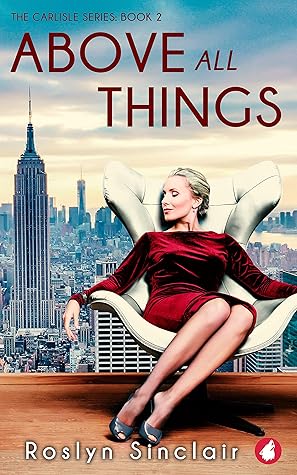 Above all Things (Carlisle, #2)