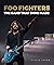 Foo Fighters: The Band that Dave Made