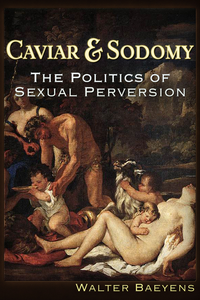Caviar and Sodomy: The Politics of Sexual Perversion (Paperback)