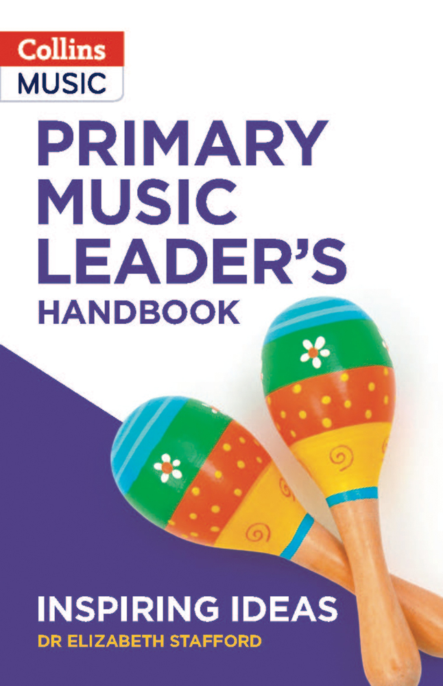 Inspiring ideas ― PRIMARY MUSIC LEADER’S HANDBOOK