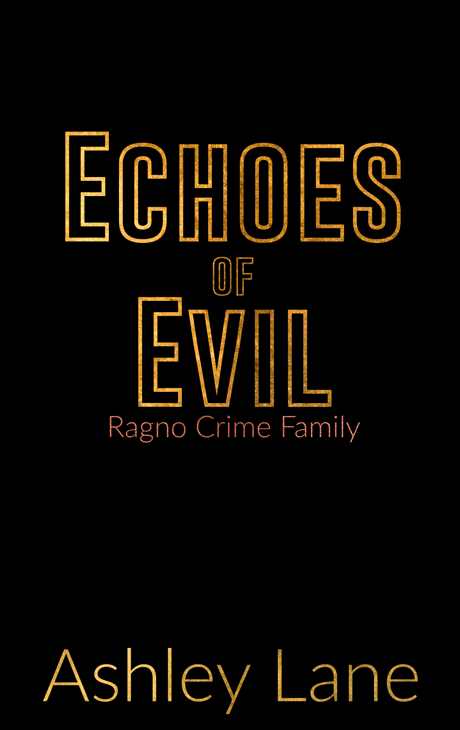 Echoes of Evil (Ragno Crime Family, #1)