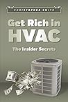 Get Rich in HVAC: The Insider Secrets