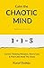 Calm The Chaotic Mind: Correct Thinking Mistakes, Worry Less & Find Calm Amid Chaos (Kunal Dudeja Books Book 1)