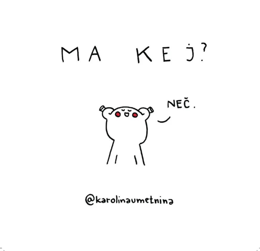 Ma kej? Neč
