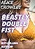 BEASTLY DOUBLE FIST: In thi...
