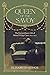 Queen of The Savoy: The Extraordinary Life of Helen D’Oyly Carte 1852-1913