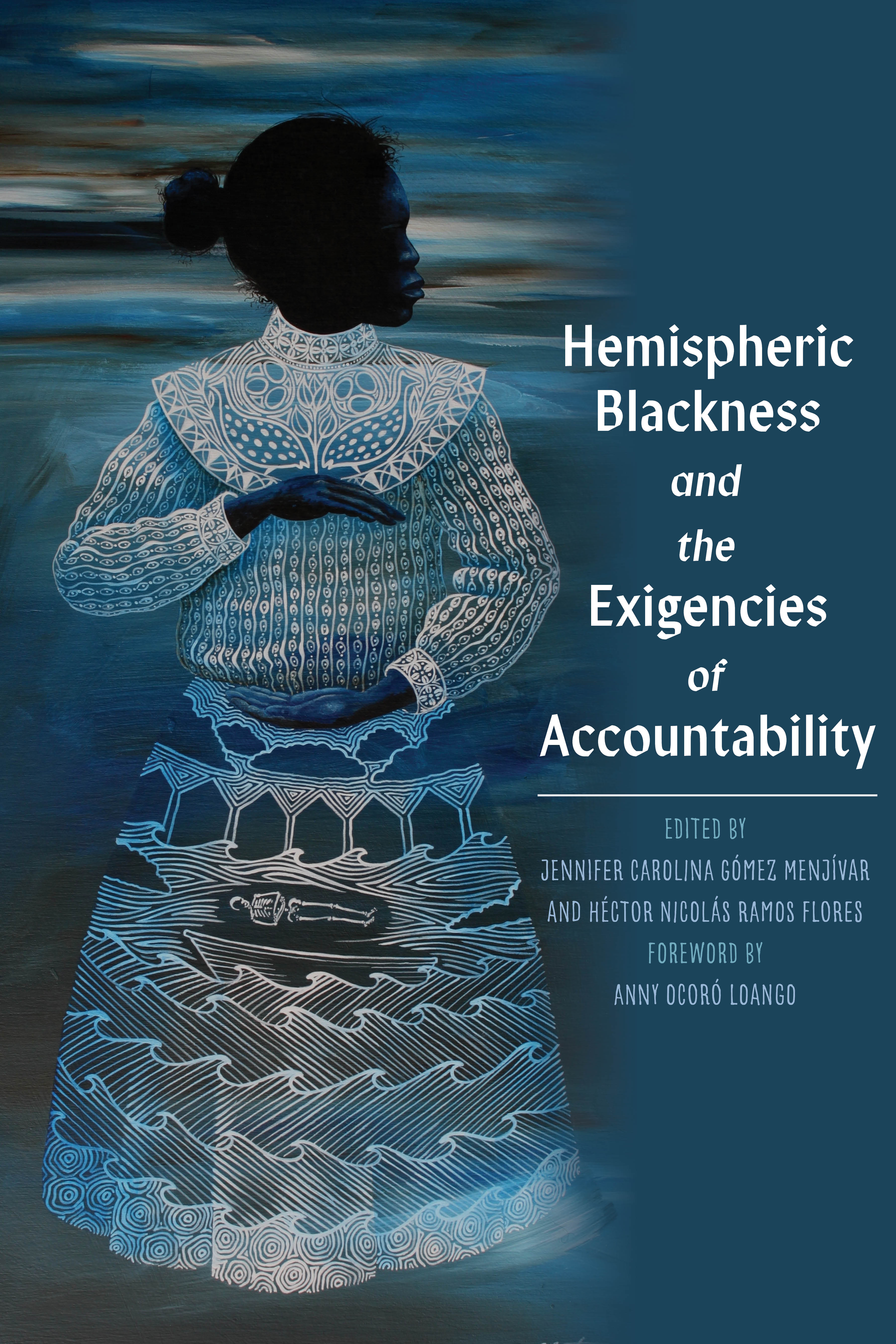 Hemispheric Blackness and the Exigencies of Accountability (Pitt Latin American Series)