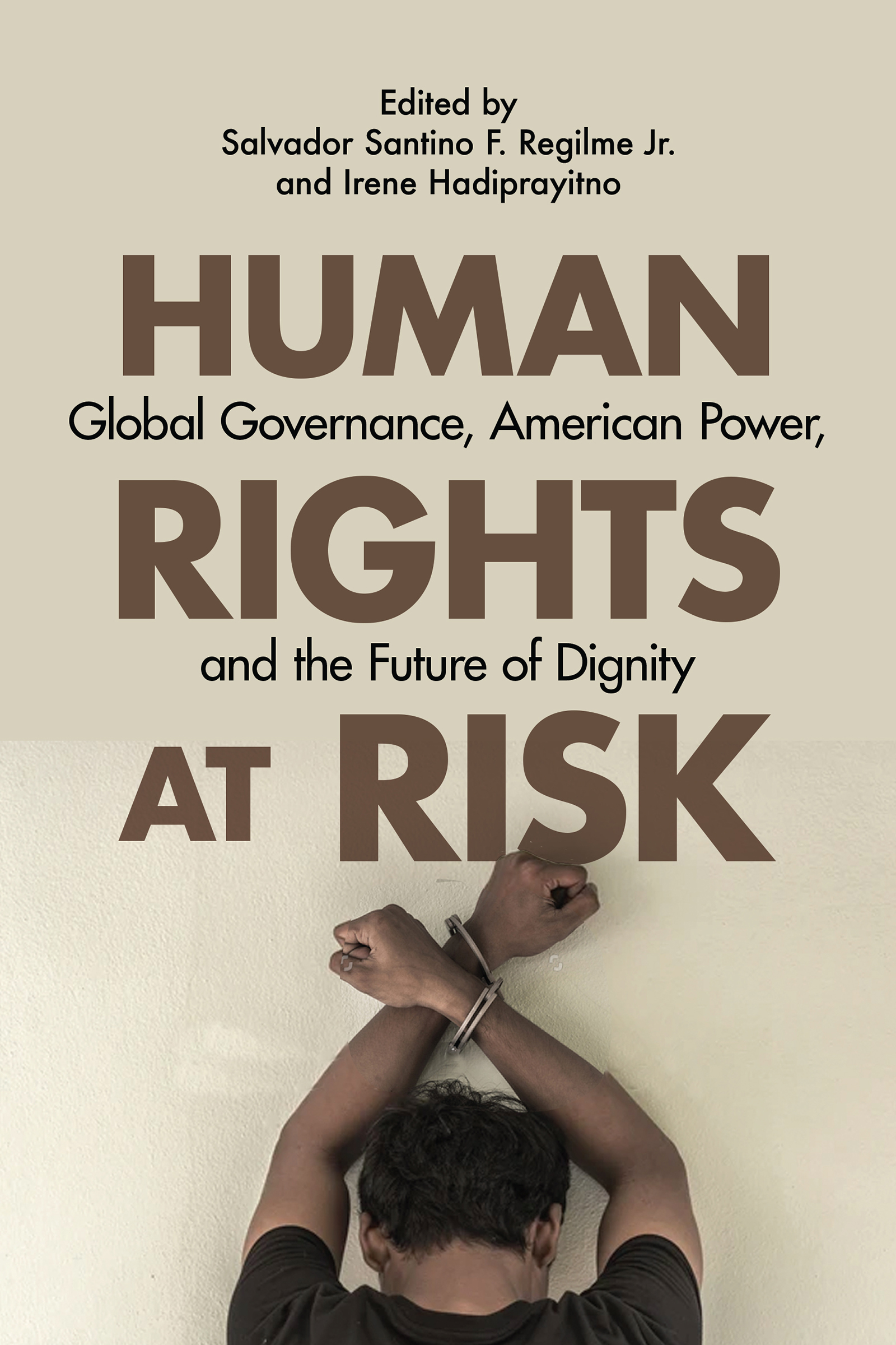 Human Rights at Risk: Global Governance, American Power, and the Future of Dignity (Hardcover)