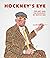 Hockney's Eye: The Art and ...