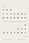 The Federal Reserve by Robert L. Hetzel