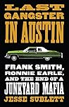 Last Gangster in Austin by Jesse Sublett