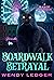 Boardwalk Betrayal (The Maggie and Pepper Mysteries #1) by Wendy Ledger