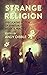Strange Religion by Andy Dibble