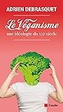 Le véganisme, une idéologie du XXIe siècle