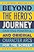 Beyond the Hero's Journey: ...