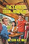 Ghost Hunters Adventure Club and the Express Train to Nowhere Book cover for Ghost Hunters Adventure Club and the Express Train to Nowhere