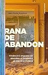 Rana De Abandon