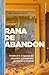 Rana De Abandon