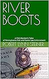 RIVER BOOTS: A Fi...