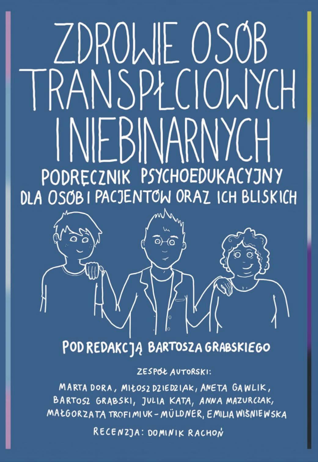 Zdrowie osób transpłciowych i niebinarnych. Podręcznik psychoedukacyjny dla osób i pacjentów oraz ich bliskich