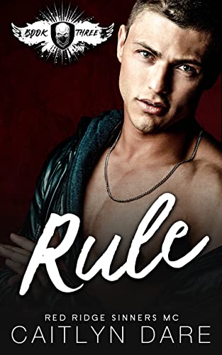 Rule (Red Ridge Sinners MC, #3)