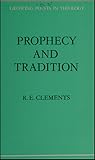 Prophecy and Tradition by Ronald E. Clements