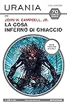La Cosa. Inferno di Ghiaccio by John W. Campbell Jr.