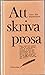 Att skriva prosa  by Lars Åke Augustsson