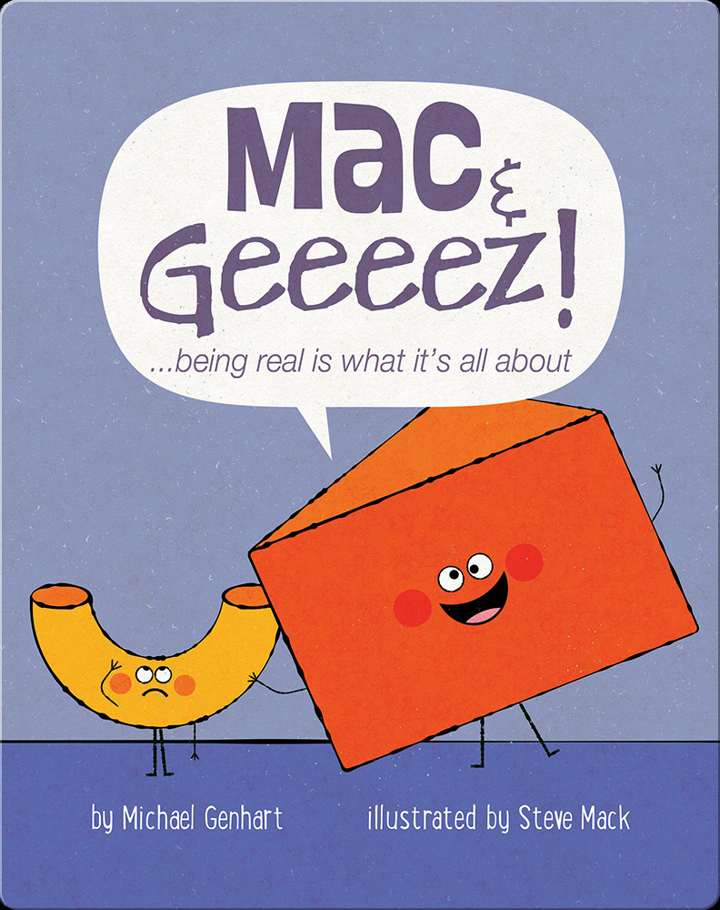 Mac and Geeeez!: . . . Being Real Is What It's All About (Books for Nourishing Friendships Series)