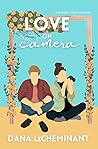 Love on Camera by Dana LeCheminant