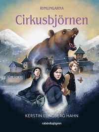 Cirkusbjörnen (Rymlingarna, #2)