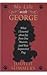 My Life with George: What I Learned About Joy from One Neurotic (and Very Expensive) Dog