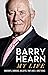 Barry Hearn: My Life: As se...