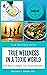 True Wellness in a Toxic Wo...