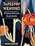 Tapestry Weaving: A Comprehensive Study Guide