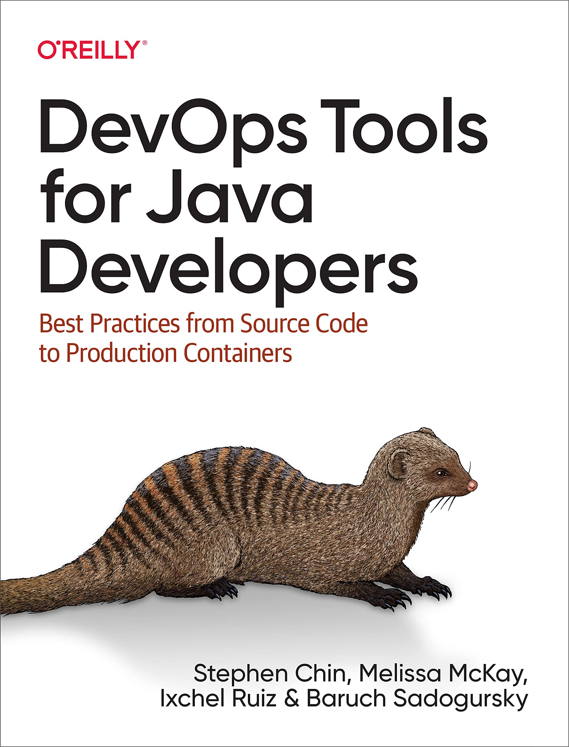 DevOps Tools for Java Developers: Best Practices from Source Code to Production Containers (Kindle Edition)