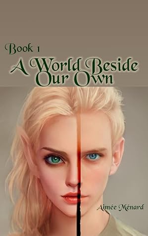 A World Beside Our Own (World Beyond, #1)