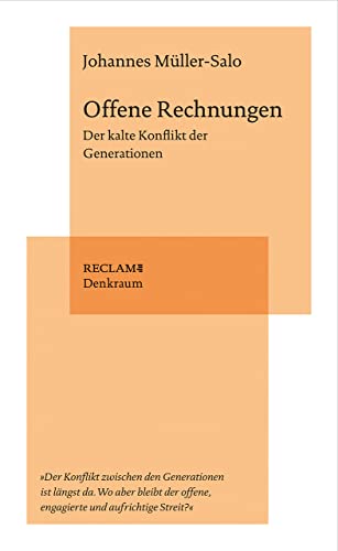 Offene Rechnungen: Der kalte Konflikt der Generationen