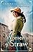 Women of Straw by Carole Llewellyn