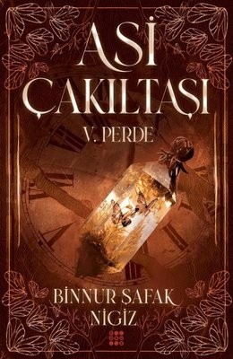 Asi Çakıltaşı 5. Perde (Asi Çakıltaşı Perde, #5)