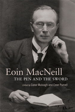 Eoin MacNeill: The Pen and the Sword (Hardcover)