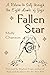 Fallen Star: A Return to Self through the Eight Limbs of Yoga