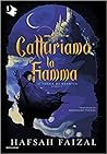 Catturiamo la fiamma by Hafsah Faizal Catturiamo la fiamma by Hafsah Faizal