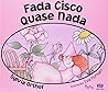 Fada Cisco Quase Nada by Sylvia Orthof Fada Cisco Quase Nada by Sylvia Orthof