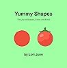 Yummy Shapes: The...